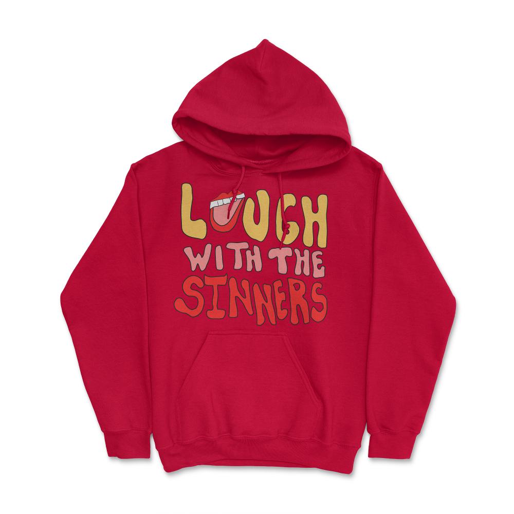 Laugh With The Sinners - Hoodie - Red