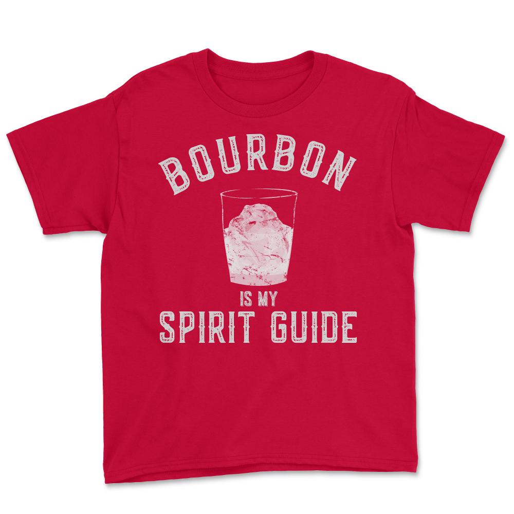 Bourbon is My Spirit Guide - Youth Tee - Red