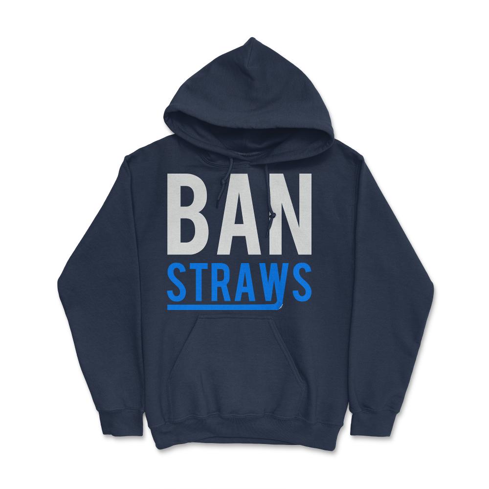Ban Plastic Straws - Hoodie - Navy