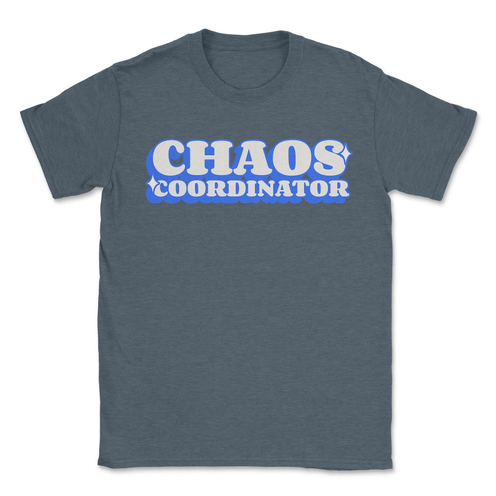 Chaos Coordinator - Unisex T-Shirt - Dark Grey Heather