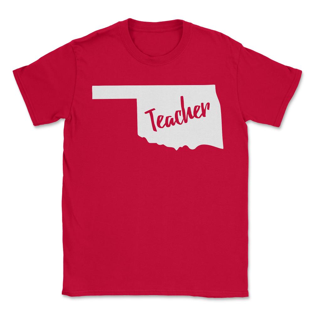 Oklahoma Teacher - Unisex T-Shirt - Red