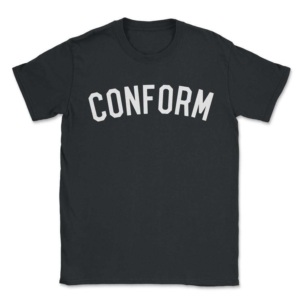 Conform - Unisex T-Shirt - Black