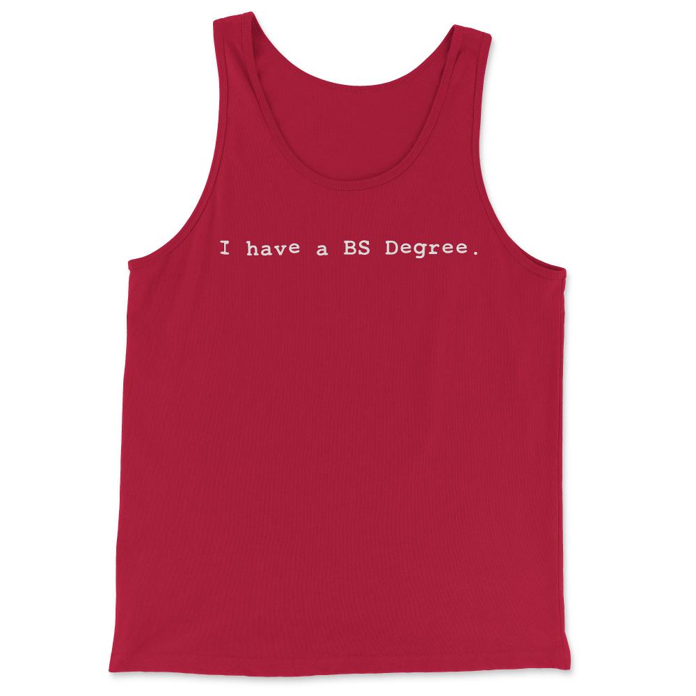 I Have A BS Degree - Tank Top - Red