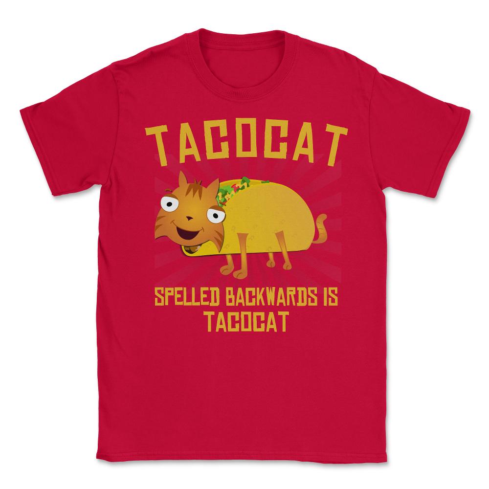Tacocat Spelled Backwards is Tacocat - Unisex T-Shirt - Red