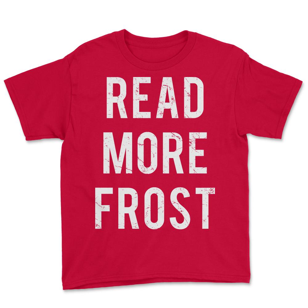 Read More Robert Frost - Youth Tee - Red
