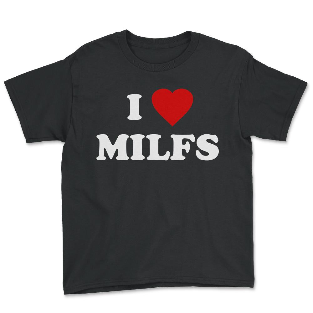 I Love MILFs - Youth Tee - Black