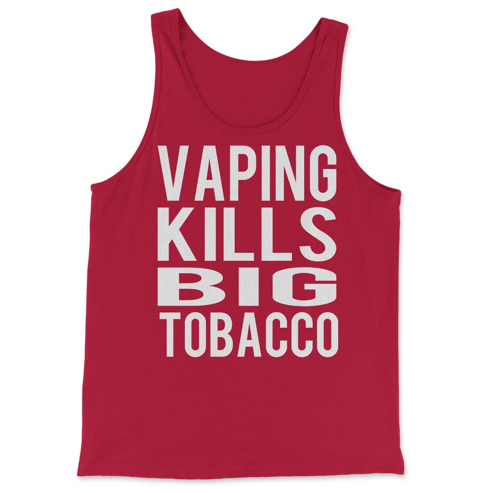 Vaping Kills Big Tobacco - Tank Top - Red