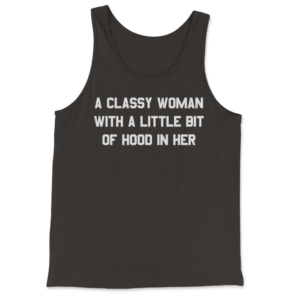 A Classy Woman With A Little Bit Of Hood In Her - Tank Top - Black