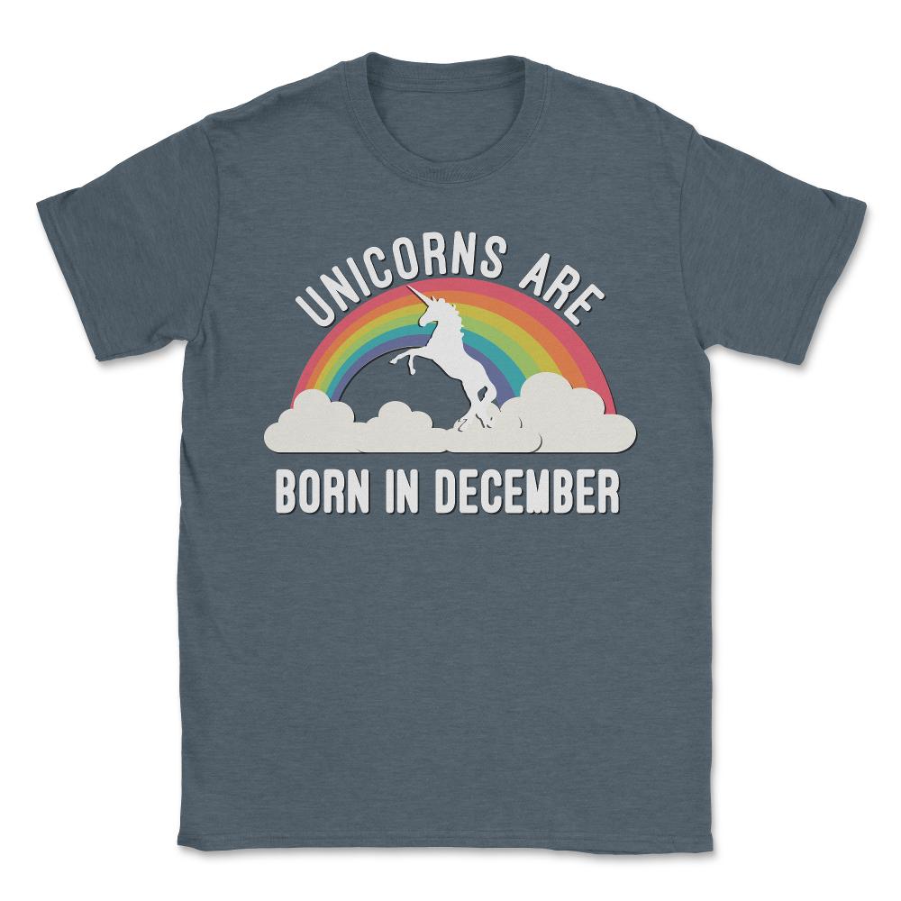 Unicorns Are Born In December - Unisex T-Shirt - Dark Grey Heather