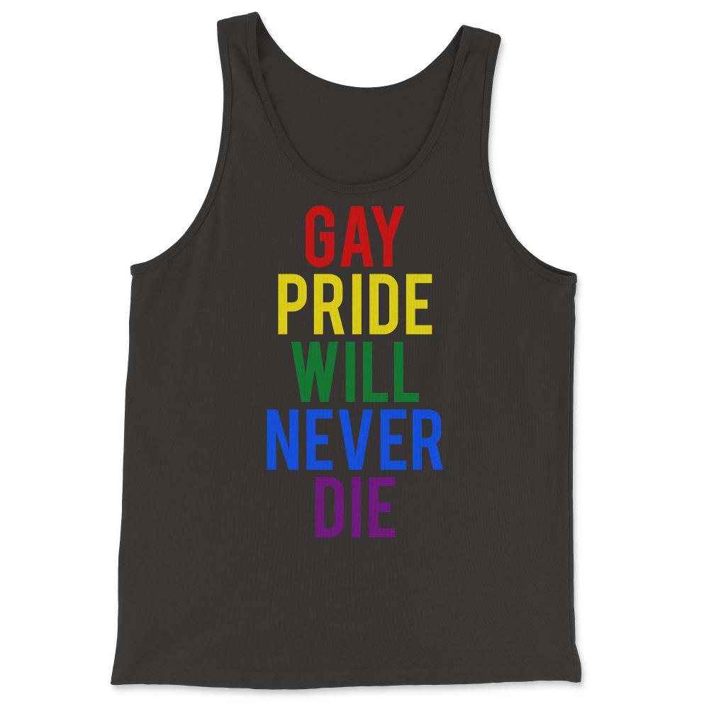Gay Pride Will Never Die - Tank Top - Black