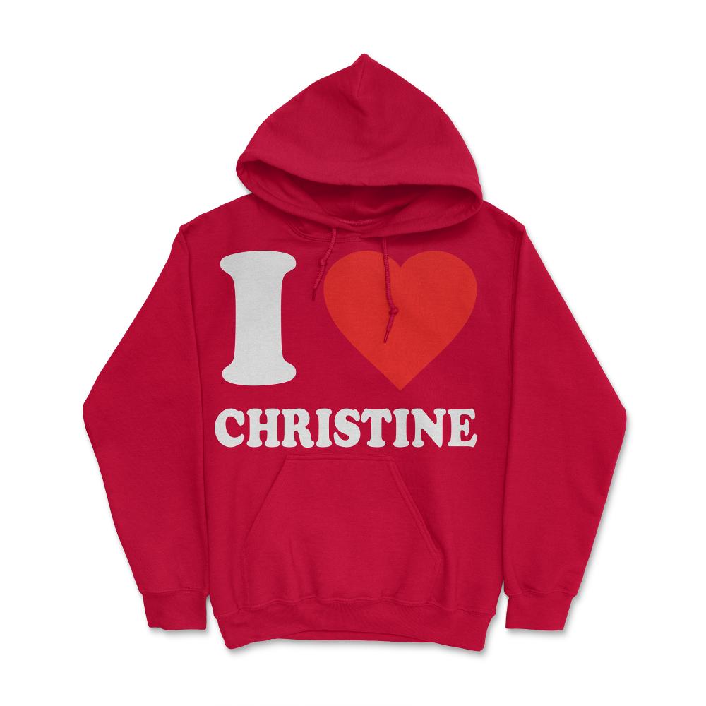 I Love Christine - Hoodie - Red