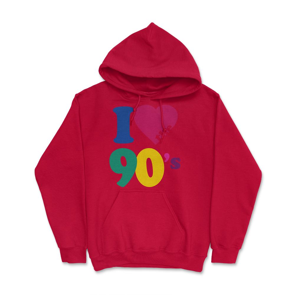 I Love The 90s - Hoodie - Red