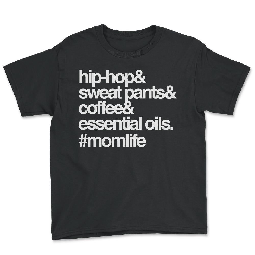 Hip Hop Sweat Pants Essential Oils Coffee Momlife - Youth Tee - Black