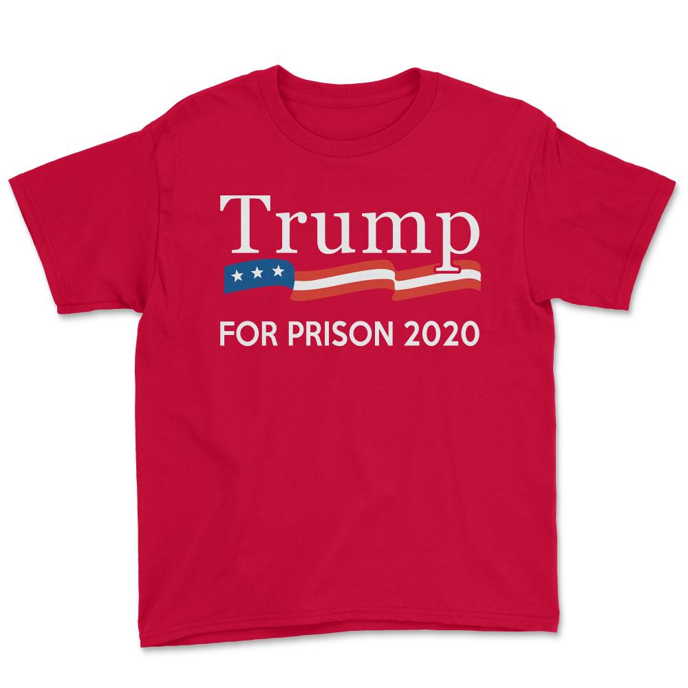 Trump for Prison 2020 - Youth Tee - Red