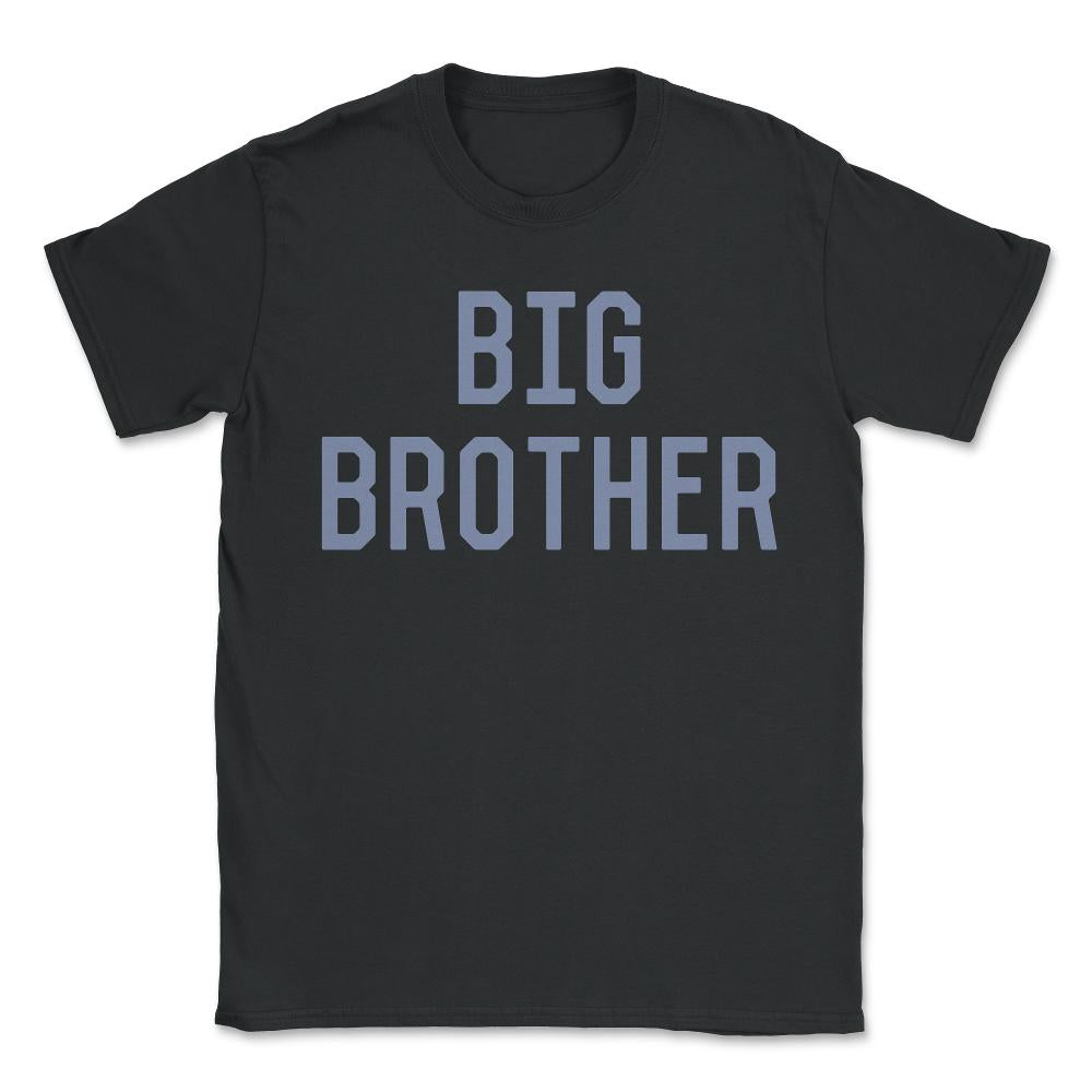 Big Brother - Unisex T-Shirt - Black