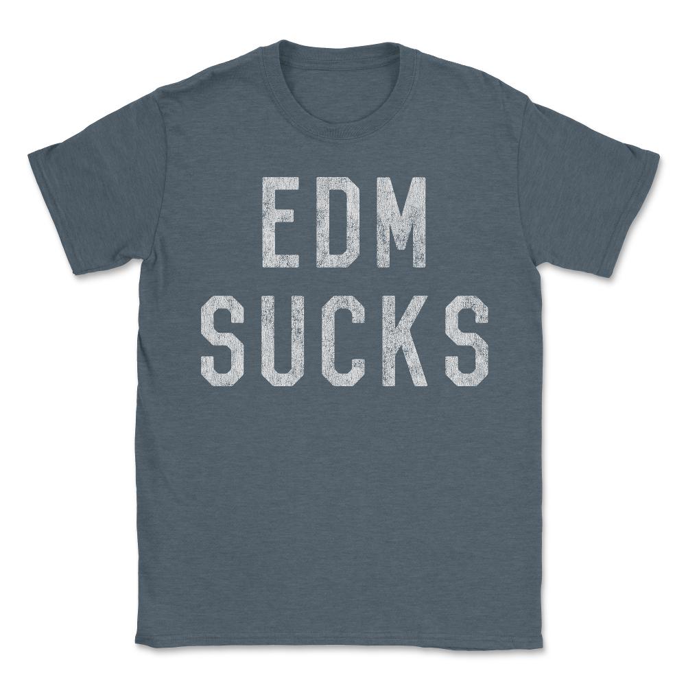 Retro EDM Electronic Dance Music Sucks - Unisex T-Shirt - Dark Grey Heather