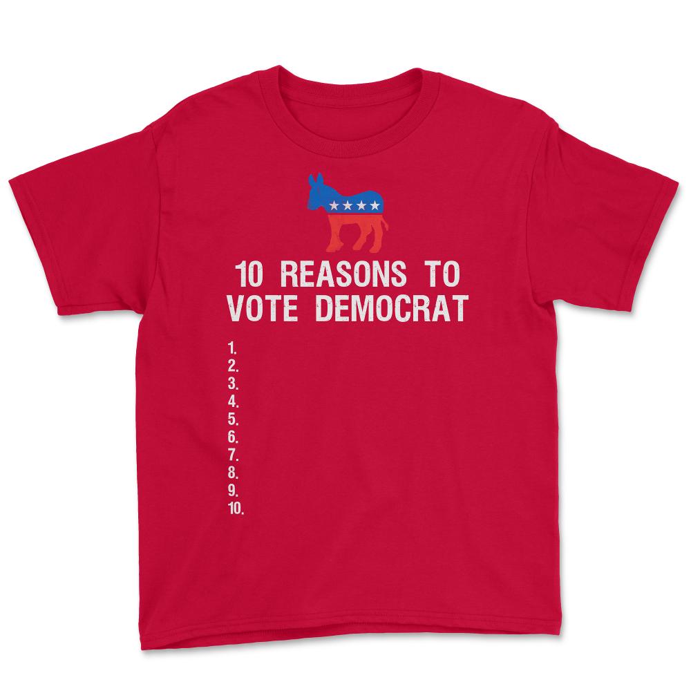 10 Reasons To Vote Democrat - Youth Tee - Red