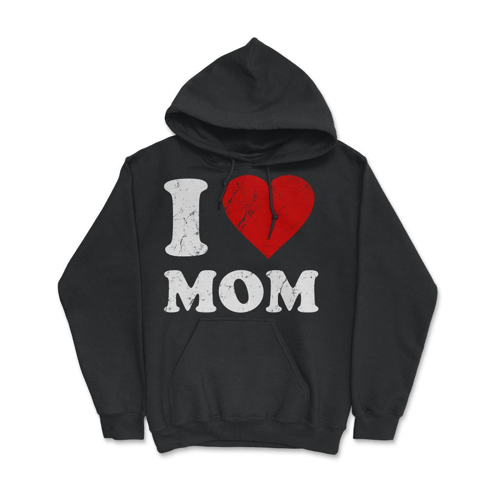 I Love Mom - Hoodie - Black