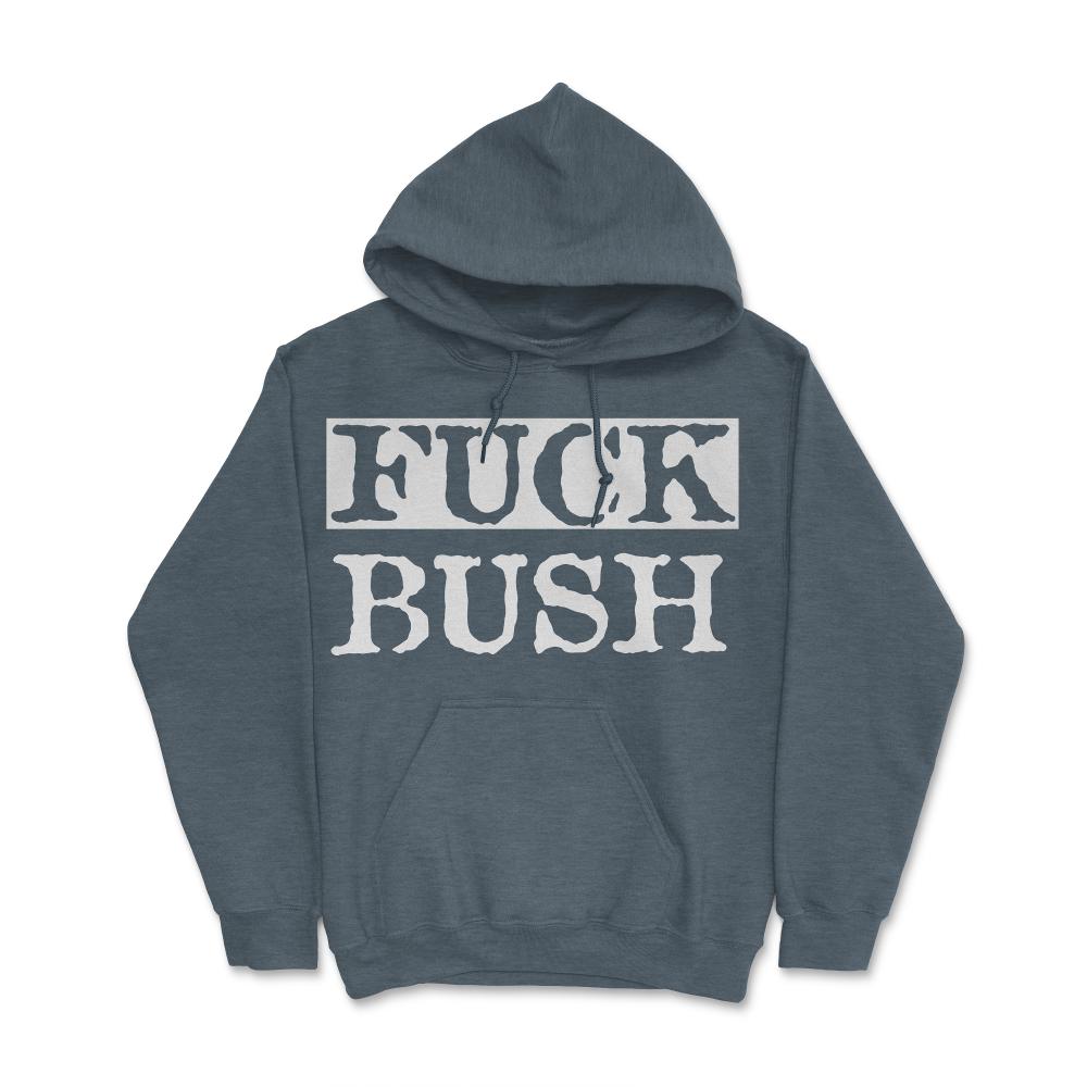Fuck Bush - Hoodie - Dark Grey Heather