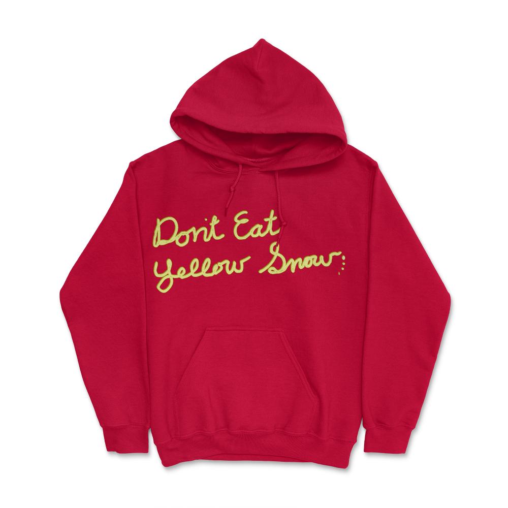 Dont Eat Yellow Snow - Hoodie - Red