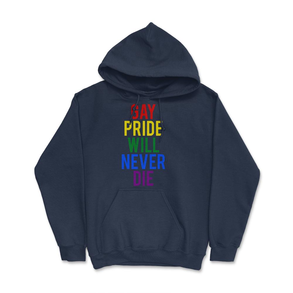 Gay Pride Will Never Die - Hoodie - Navy
