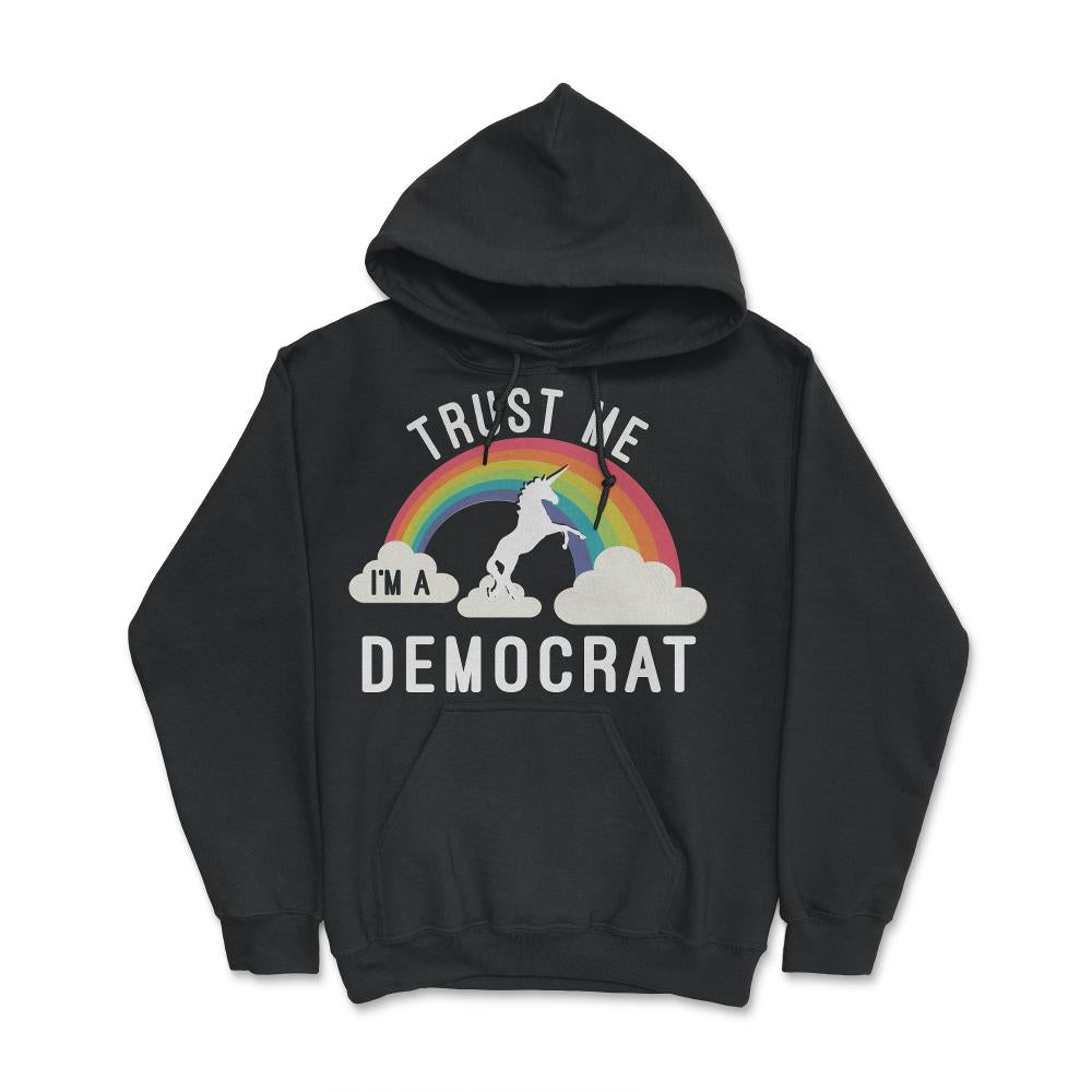 Trust Me I'm A Democrat - Hoodie - Black