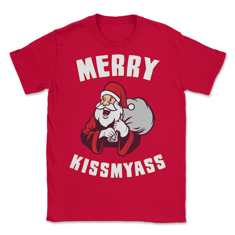 Merry Kissmyass Funny Christmas - Unisex T-Shirt - Red