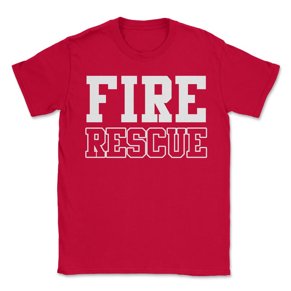 Fire Rescue Fireman - Unisex T-Shirt - Red