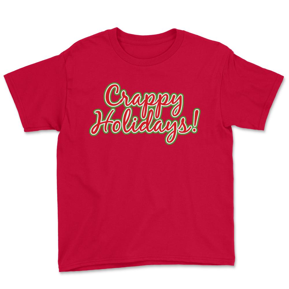 Crappy Holidays Funny Christmas - Youth Tee - Red