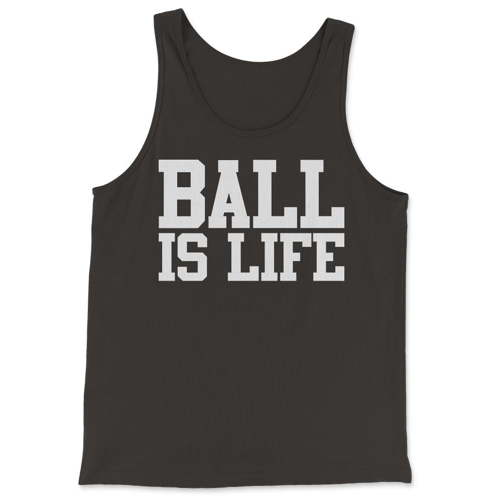 Ball Is Life - Tank Top - Black