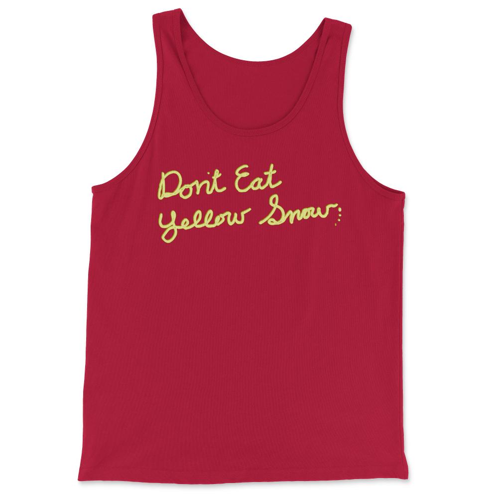 Dont Eat Yellow Snow - Tank Top - Red