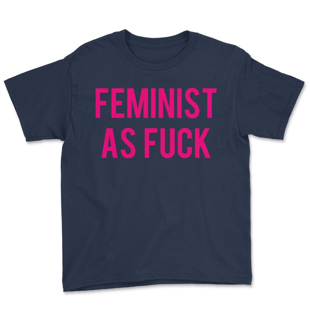 Feminist As Fuck - Youth Tee - Navy