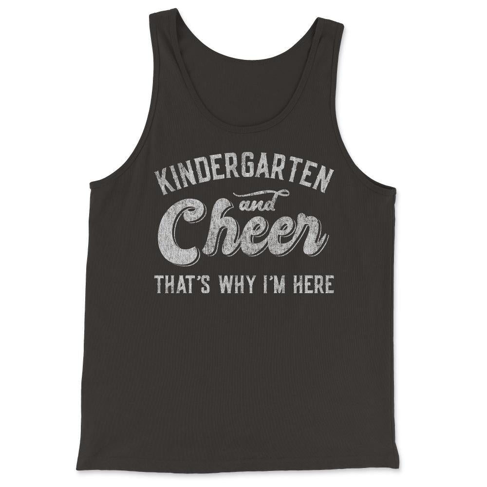 Kindergarten and Cheer That's Why I'm Here - Tank Top - Black