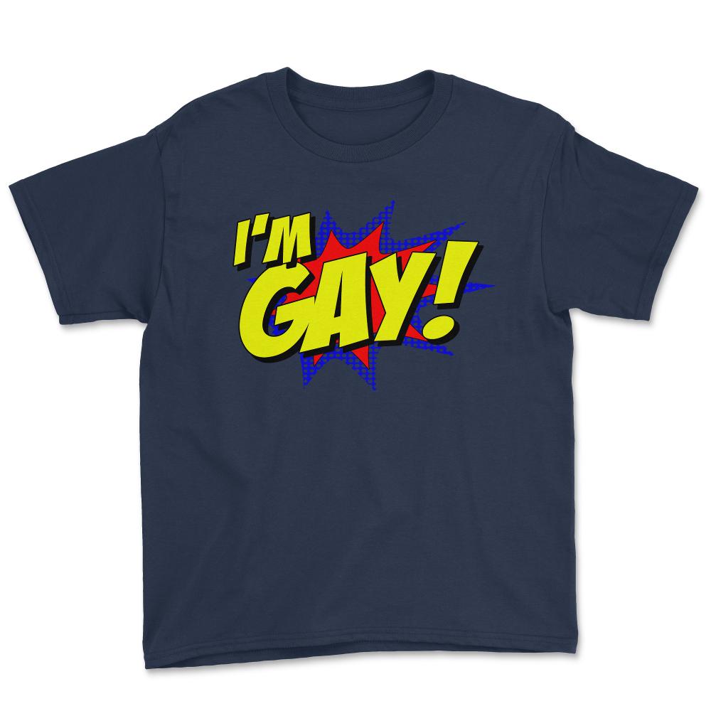 I'm Gay - Youth Tee - Navy