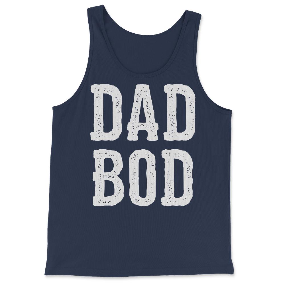 Dad Bod Fathers Day - Tank Top - Navy