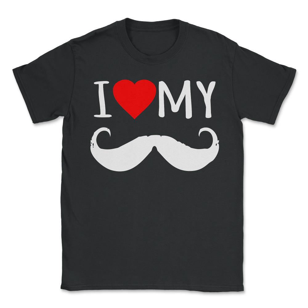 I Love My Moustache - Unisex T-Shirt - Black