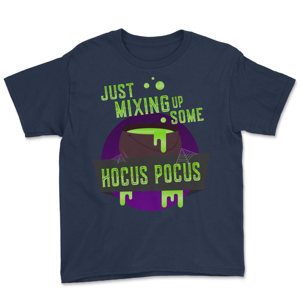 Just Mixing Some Hocus Pocus Halloween Witch - Youth Tee - Navy