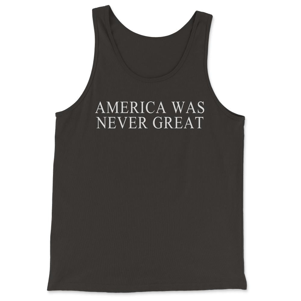 America Was Never Great - Tank Top - Black