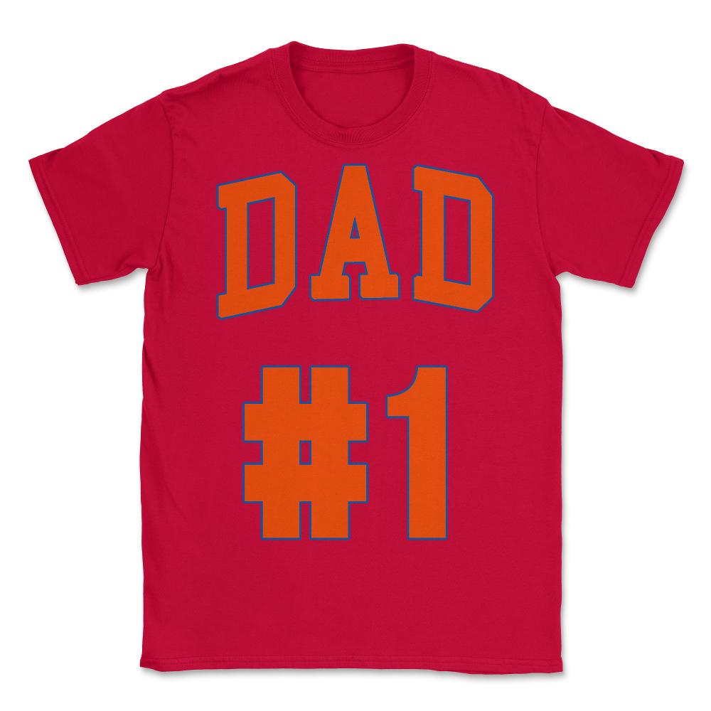 #1 dad - Unisex T-Shirt - Red