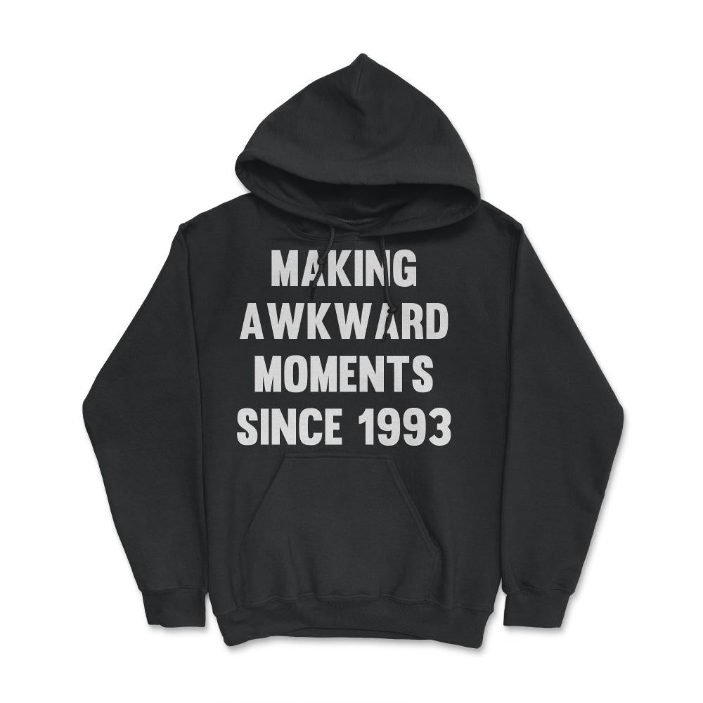 Making Awkward Moments Since [Your Birth Year] - Hoodie - Black