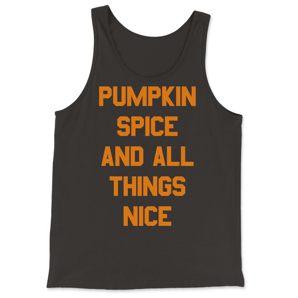 Pumpkin Spice and All Things Nice - Tank Top - Black