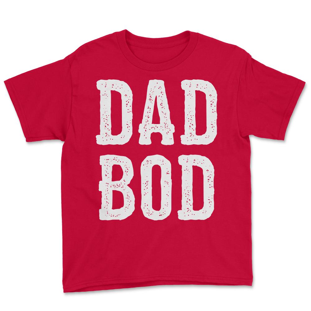 Dad Bod Fathers Day - Youth Tee - Red