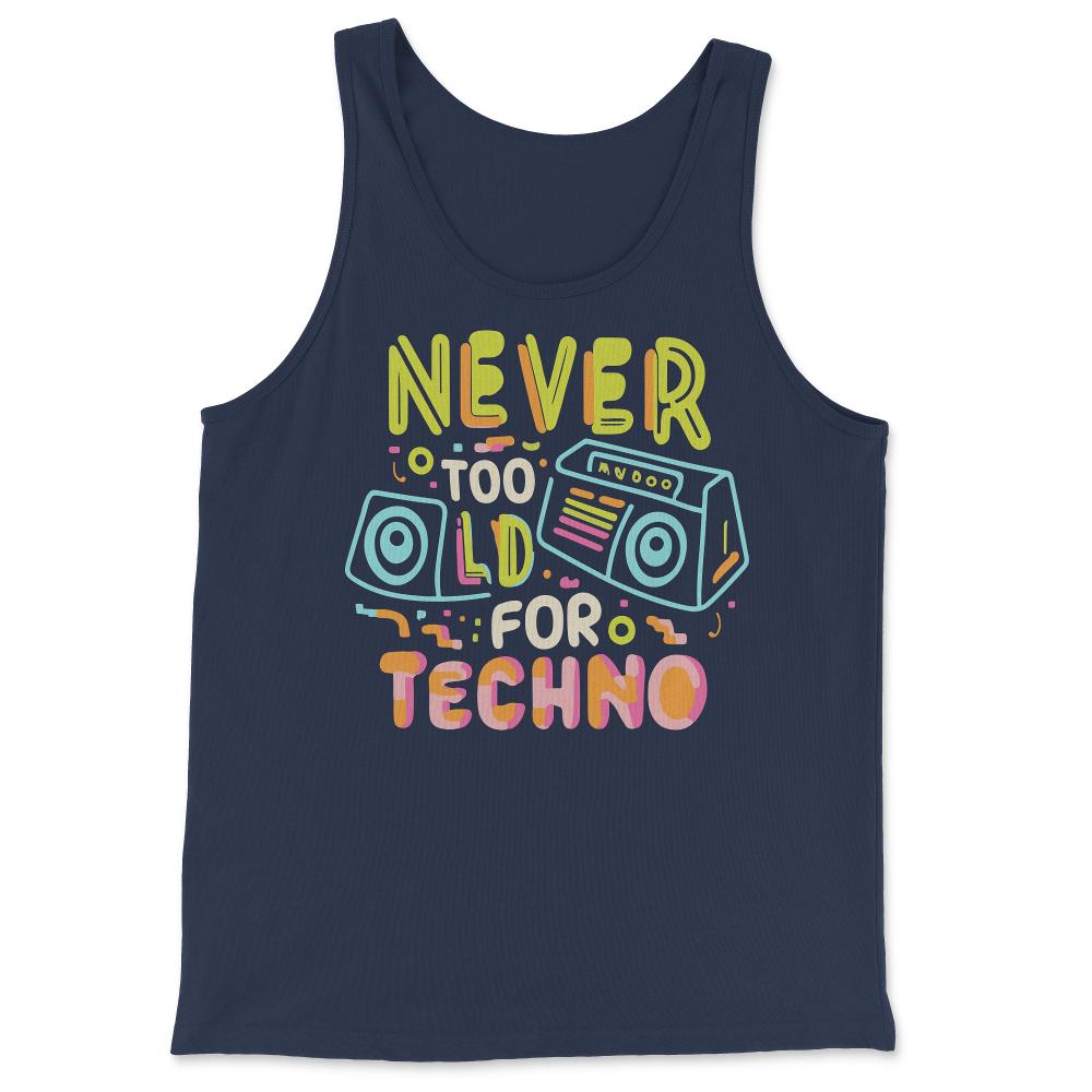 Never Too Old For Techno - Tank Top - Navy