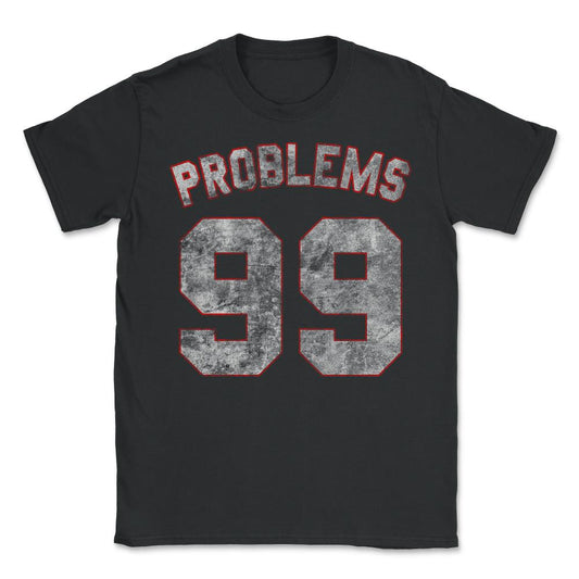 Problems 99 Retro - Unisex T-Shirt - Black