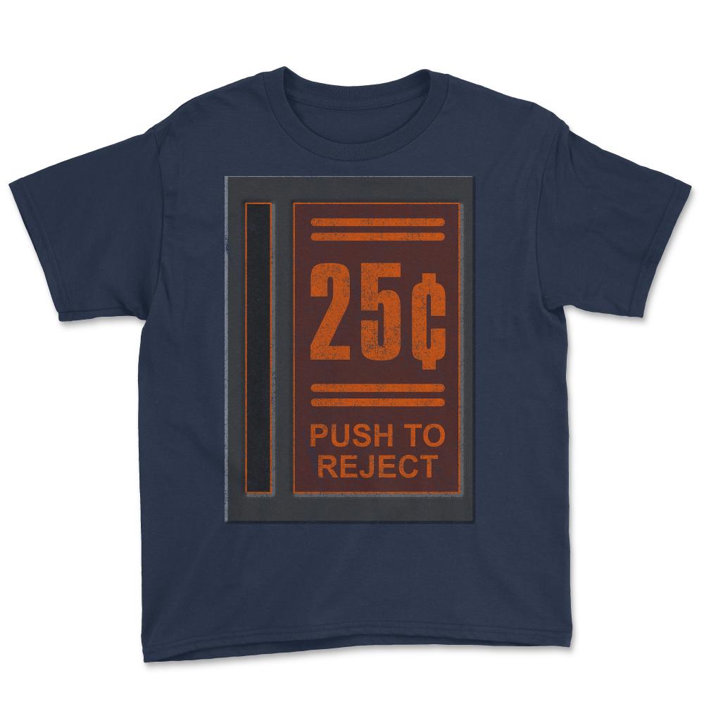 25 Cents Push To Reject - Youth Tee - Navy