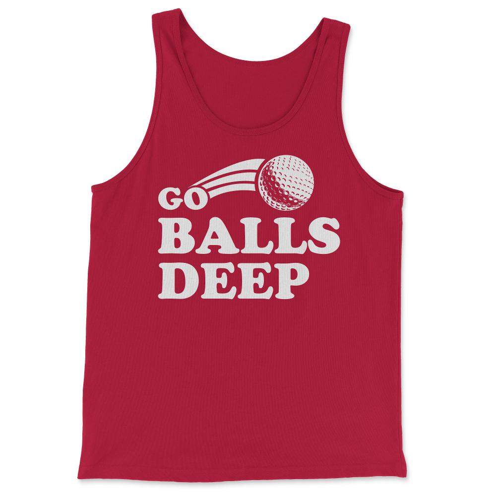 Go Balls Deep Funny Golfers - Tank Top - Red