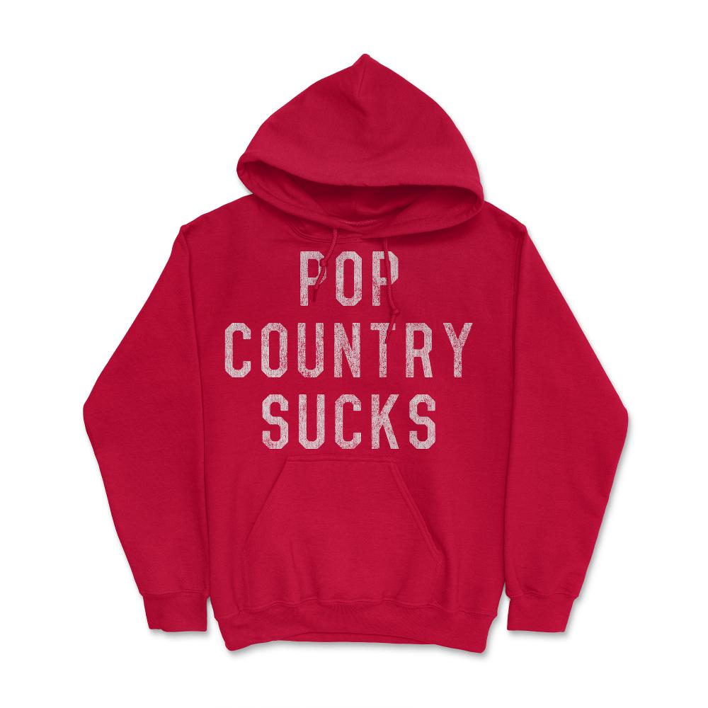 Pop Country Sucks - Hoodie - Red
