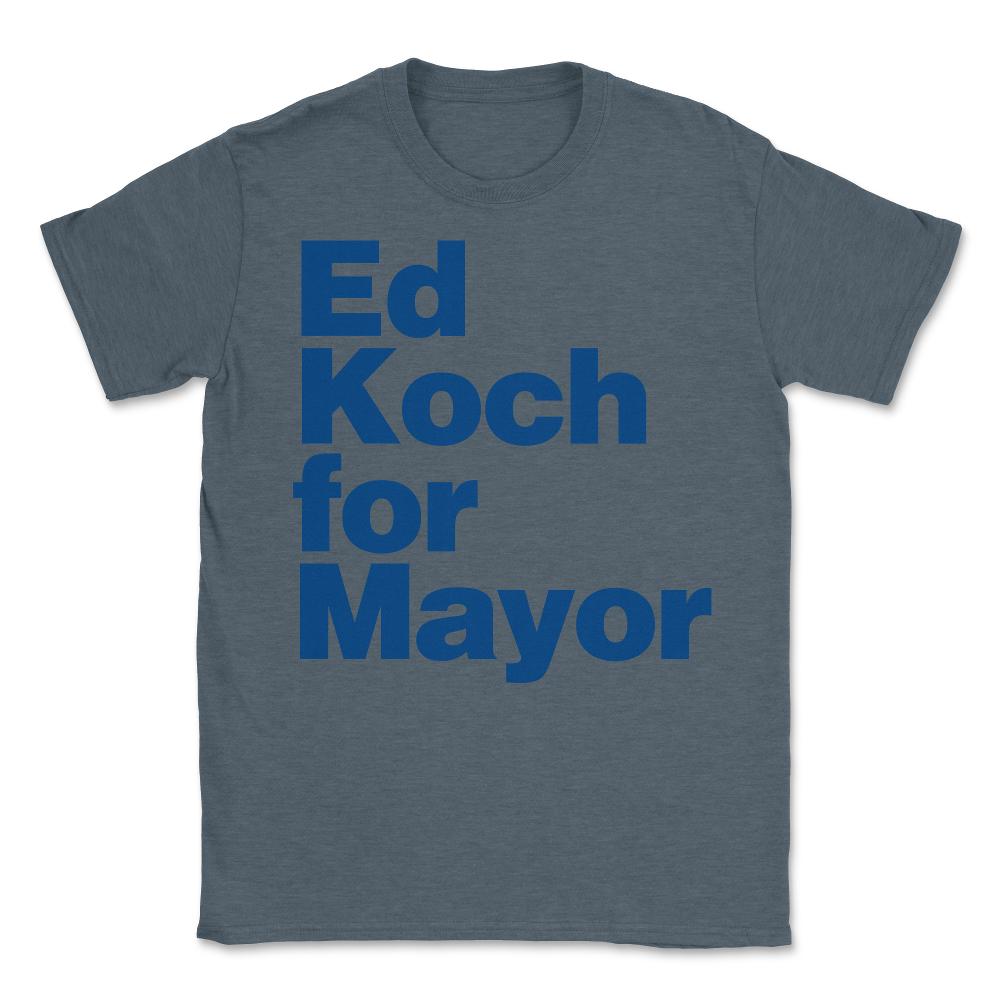 Ed Koch For Mayor - Unisex T-Shirt - Dark Grey Heather