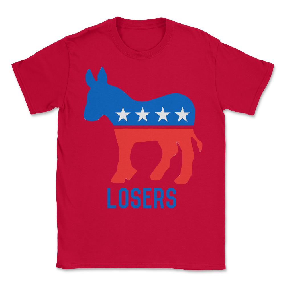 Democrat Donkey Losers - Unisex T-Shirt - Red