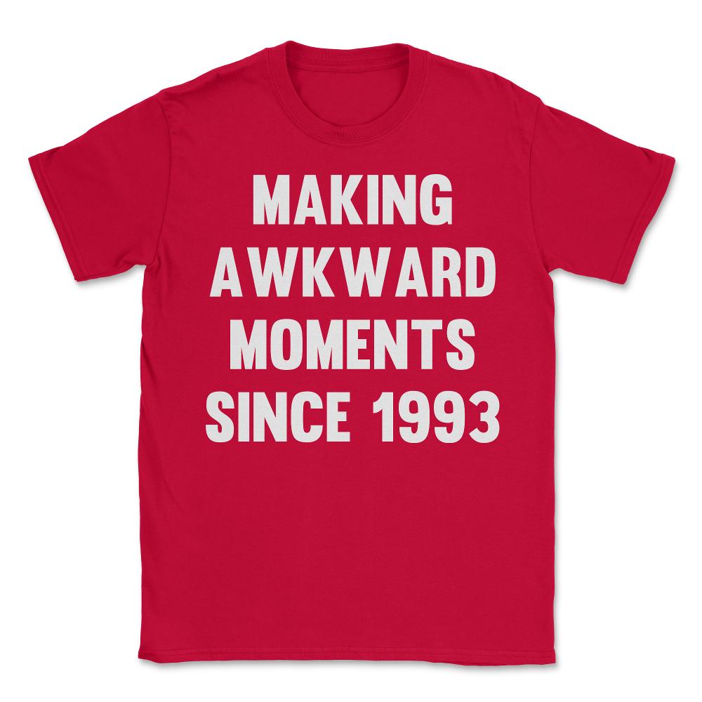 Making Awkward Moments Since [Your Birth Year] - Unisex T-Shirt - Red